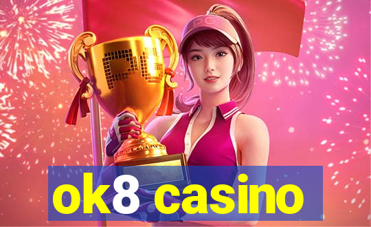 ok8 casino